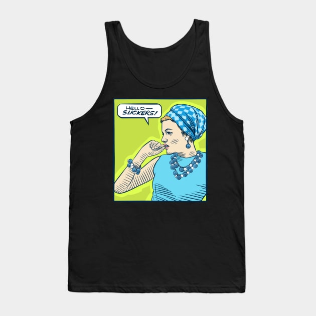 Hello Suckers Tank Top by nerdgonalley